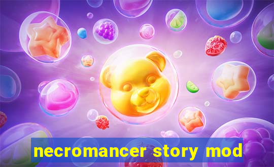 necromancer story mod